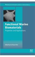 Functional Marine Biomaterials: Properties and Applications (Woodhead Publishing Series in Biomaterials)