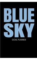 Blue Sky Goal Planner: Business Goals Diary and Productivity Tracker to Achieve Success