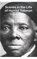 Scenes in the Life of Harriet Tubman