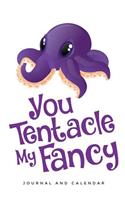 You Tentacle My Fancy: Blank Lined Journal with Calendar for Octopus Enthusiasts