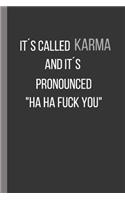 It´s Called Karma, and It´s Pronounced 