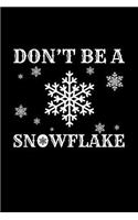 Don't Be a Snowflake