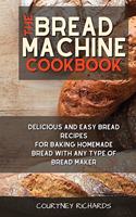 The Bread Machine Cookbook
