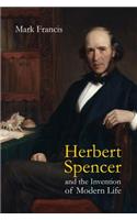Herbert Spencer and the Invention of Modern Life