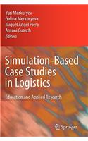 Simulation-Based Case Studies in Logistics
