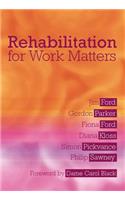 Rehabilitation for Work Matters