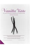 Vanilla Table: The Essence of Exquisite Cooking from the World's Best Chefs