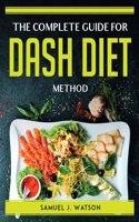 The Complete Guide for Dash Diet Method