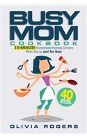 The Busy Mom Cookbook
