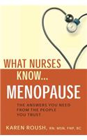 What Nurses Know...Menopause