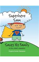 Superhero Sam Saves His Family