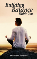 Building Balance Within You
