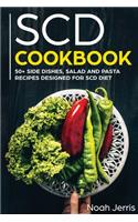 SCD Cookbook: 50+ Side Dishes, Salad and Pasta Recipes Designed for SCD Diet
