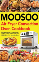 MOOSOO Air Fryer Convection Oven Cookbook