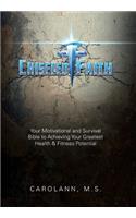 Chiseled Faith: Your Motivational and Survival Bible to Achieving Your Greatest Health & Fitness Potential