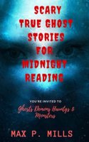 Scary True Ghost Stories For Midnight Reading