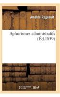 Aphorismes Administratifs