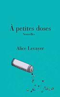 À petites doses: Nouvelles