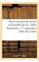 Récit Complet Du Séjour À Grenoble de LL. MM. Impériales, 5-7 Septembre 1860