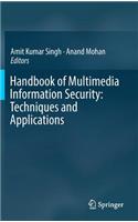 Handbook of Multimedia Information Security: Techniques and Applications