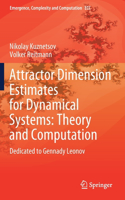 Attractor Dimension Estimates for Dynamical Systems: Theory and Computation