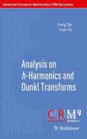 Analysis on H-Harmonics and Dunkl Transforms