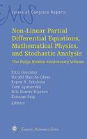 Non-Linear Partial Differential Equations, Mathematical Physics, and Stochastic Analysis