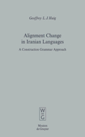 Alignment Change in Iranian Languages: A Construction Grammar Approach(37 Empirical Approaches to Language Typology [EALT])