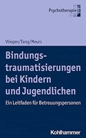 Bindungstraumatisierungen Bei Kindern Und Jugendlichen