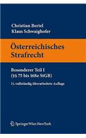 Sterreichisches Strafrecht. Besonderer Teil I ( 75 Bis 168e Stgb)