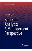 Big Data Analytics: A Management Perspective