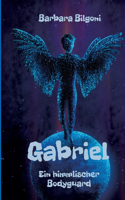 Gabriel: Ein himmlischer Bodyguard