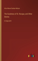 Goodness of St. Rocque, and Other Stories