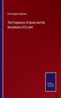 Prophecies of Daniel and the Revelations of St John