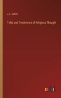 Tides and Tendencies of Religious Thought