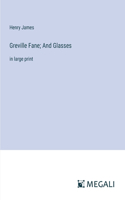 Greville Fane; And Glasses