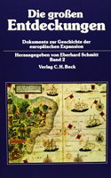 Die Grossen Entdeckungen: Entdeckerfahrten, Konquistadorenzuge Und Forschungsexpeditionen