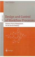 Design and Control of Workflow Processes: Business Process Management for the Service Industry(Lecture Notes in Computer Science)