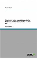 Mediation - eine sozialpädagogische Methode der Beratung nach § 17 SGB VIII