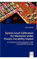 System-Level Calibration for Memories under Process Variability Impact