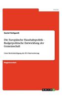 Europäische Haushaltspolitik - Budgetpolitische Entwicklung der Gemeinschaft