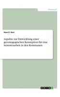 Aspekte zur Entwicklung einer gerontagogischen Konzeption für eine Seniorenarbeit in den Kommunen