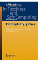 Evolving Fuzzy Systems - Methodologies, Advanced Concepts and Applications: (266 Studies in Fuzziness and Soft Computing)