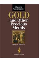 Gold and Other Precious Metals