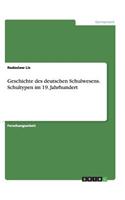 Geschichte des deutschen Schulwesens. Schultypen im 19. Jahrhundert