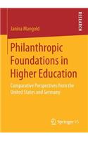 Philanthropic Foundations in Higher Education