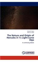 Nature and Origin of Hercules X-1's Light-curve Dips