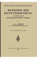 Methodik der Blutuntersuchung: Mit einem Anhang Zytodiagnostische Technik(6 Enzyklopaedie der Klinischen Medizin)