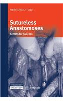 Sutureless Anastomoses