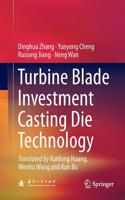 Turbine Blade Investment Casting Die Technology